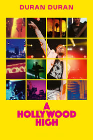 Duran Duran: A Hollywood High