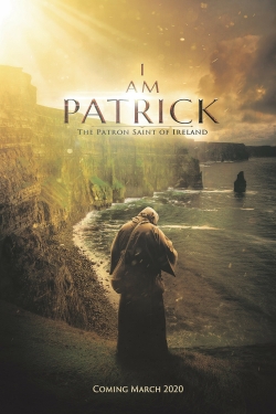 I Am Patrick: The Patron Saint of Ireland