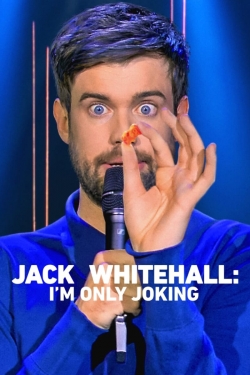 Jack Whitehall: I'm Only Joking