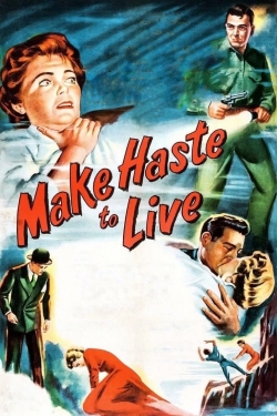 Make Haste to Live